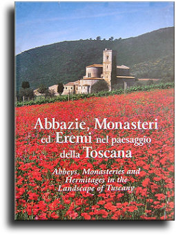 Abbazie, Monasteri ed Eremi nel paesaggio della Toscana