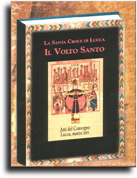 La Santa Croce di Lucca. Il Volto Santo